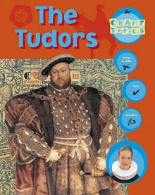 The Tudors (Craft Topics) - Rachel Wright