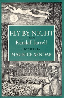 Fly by Night - Randall Jarrell, Maurice Sendak