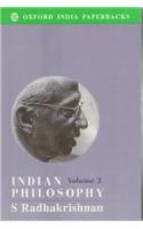 Indian Philosophy: Volume 2 - Sarvepalli Radhakrishnan