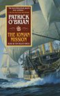 The Ionian Mission (Aubrey/Maturin Book 8) - Patrick O'Brian, Tim Pigott-Smith