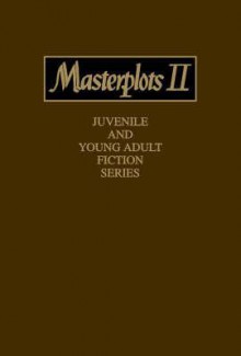 Masterplots II: Juvenile and Young Adult Fiction Series - Frank N. Magill