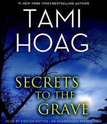 Secrets to the Grave (Audio) - Tami Hoag, Kirsten Potter