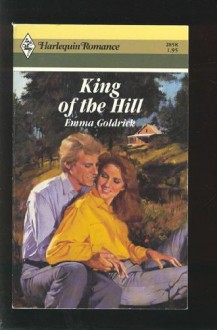 King Of The Hill (Harlequin Romance) - Emma Goldrick