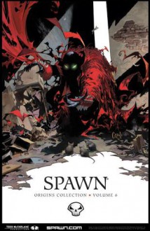 Spawn Origins, Volume 6 - Alan Moore, Todd McFarlane, Kevin Conrad, Tony Daniel, Greg Capullo