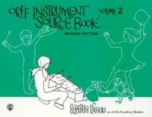 Orff Instrument Source Book, Volume 2 - Elizabeth Nichols