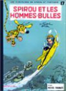 Spirou Et Fantasio, Tome 17: Spirou Et Les Hommes Bulles - André Franquin, Jean Roba