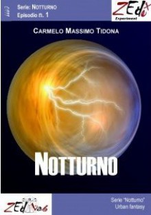 Notturno (Notturno, #1) - Carmelo Massimo Tidona