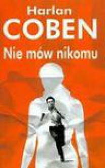 Nie mów nikomu - Harlan Coben