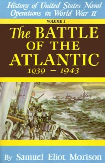 Battle of the Atlantic - Samuel Eliot Morison