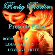 Prescott Pilots Anthology - Becky Barker, Alexandra Haag