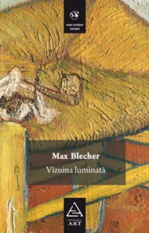 Vizuina luminata - Max Blecher