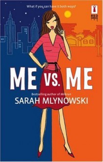 Me vs. Me - Sarah Mlynowski