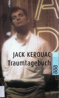 Traumtagebuch - Jack Kerouac, Werner Waldhoff