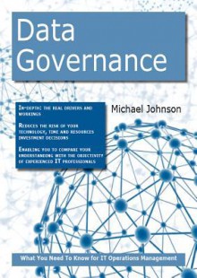 Data Governance: What You Need to Know for It Operations Management - Michael Johnson