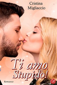 Ti amo, stupido! - Cristina Migliaccio, Le muse grafica