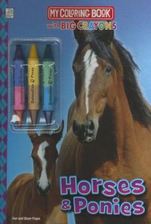 Horses & Ponies [With 3 Crayons] - Dalmatian Press