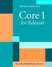 Core 1 for Edexcel - School Mathematics Project