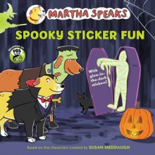 Martha Speaks: Spooky Sticker Fun - Susan Meddaugh