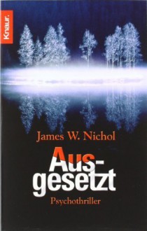 Ausgesetzt von James W. Nichol Ausgabe 1 (2005) - James W. Nichol