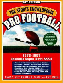 The Sports Encyclopedia; Pro Football: The Modern Era, 1973-1997 - David S. Neft, Rick Korch, Richard M. Cohen