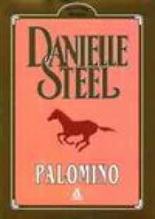 Palomino - Danielle Steel, D. Steel