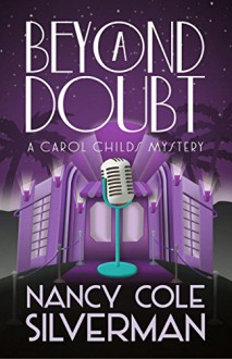 Beyond a Doubt (A Carol Childs Mystery Book 2) - Nancy Cole Silverman