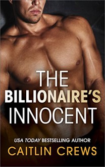 The Billionaire's Innocent (The Forbidden Series) - Caitlin Crews