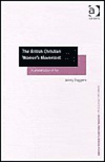 The British Christian Women's Movement: A Rehabilitation of Eve - Jenny Daggers