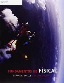 Fundamentos de Fisica / College Physics, 8th Edition - Raymond Serway