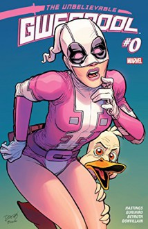 Gwenpool, The Unbelievable (2016-) #0 - Christopher Hastings, Danilo Beyruth, Gurihiru