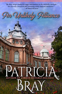 An Unlikely Alliance - Patricia Bray