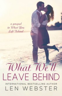 What We'll Leave Behind (Thirty-Eight) - Len Webster