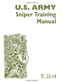 U.S. Army Sniper Training Manual - U.S. Army