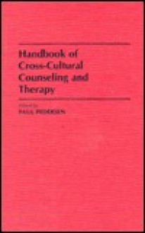 Handbook of Cross-Cultural Counseling and Therapy - Paul M. Pedersen