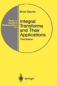 Integral Transforms and Their Applications - Brian Davies