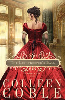 The Lightkeeper's Ball (A Mercy Falls Novel Book 3) - Colleen Coble