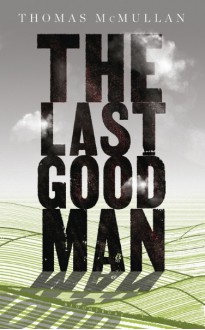 The Last Good Man - Thomas McMullan