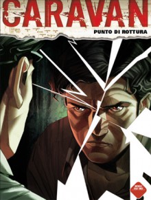 Caravan n. 10: Punto di rottura - Michele Medda, Emiliano Mammucari