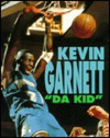 Kevin Garnett: "Da Kid" - John Albert Torres