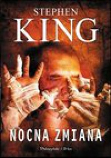 Nocna zmiana - Stephen King, Wroczyński Michał