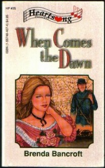 When Comes the Dawn (Heartsong Presents #35) - Brenda Bancroft