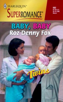 Baby, Baby - Roz Denny Fox