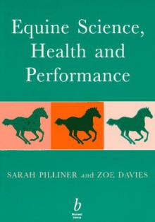 Equine Science, Health and Performance - Sarah Pilliner, Zoe Davies