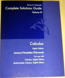 Larson Calculus: Complete Solutions Guide, Volume 3 - Bruce H. Edwards