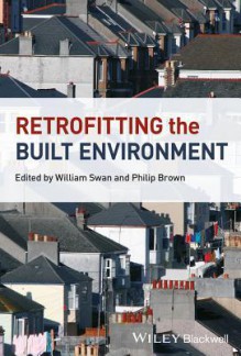 Retrofitting the Built Environment - Philip Brown