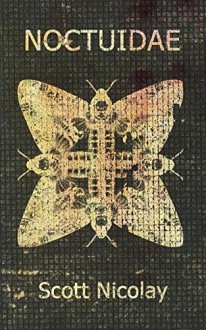 Noctuidae - Scott Nicolay