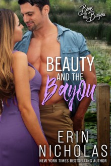 Beauty and the Bayou (Boys of the Bayou, #3) - Erin Nicholas