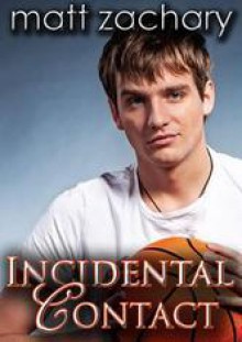 Incidental Contact - Matt Zachary