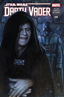 Darth Vader (2015-) #6 (Darth Vader (2015)) - Adi Granov, Kieron Gillen, Salvador Larroca