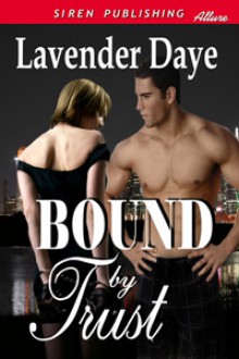 Bound by Trust - Lavender Daye